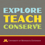 Square icon with words "Explore, Teach, Conserve" stacked above University of Minnesota Extension wordmark.