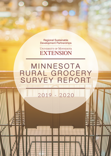 UMN Extension Regional Sustainable Development Partnerships Minnesota Rural Grocery Survey Report